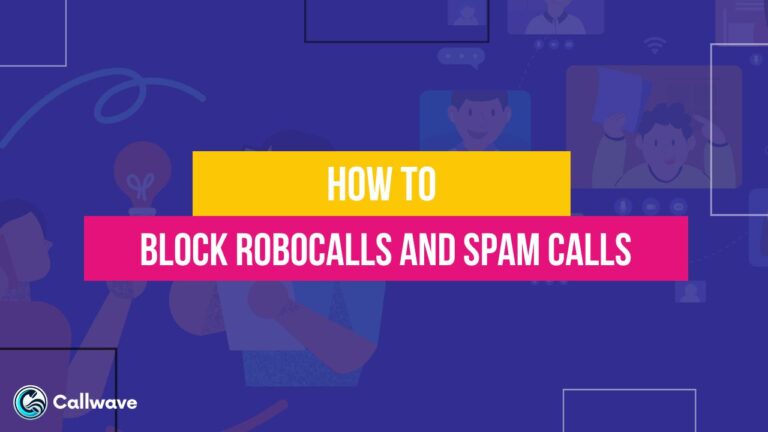 Block Robocalls and Spam Calls