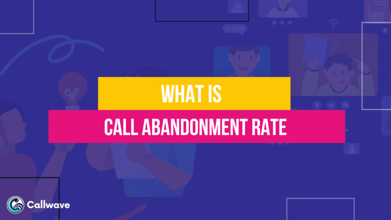 What is the Call Abandonment Rate?