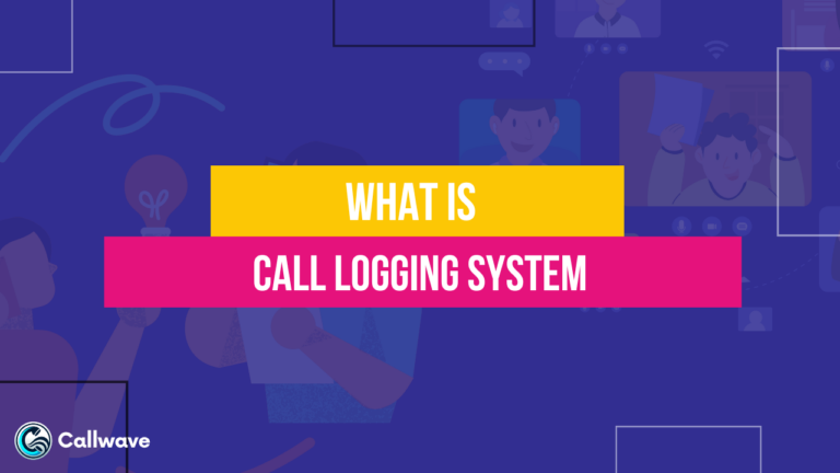 What is a Call Logging System?
